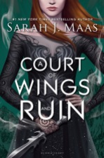 A Court of Wings and Ruin (A Court of Thorns and Roses #3) - Sarah J Maas